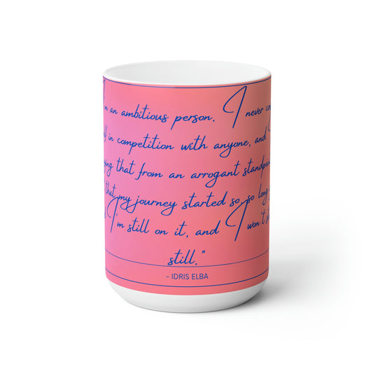 Ambition, Ceramic Mug 15oz